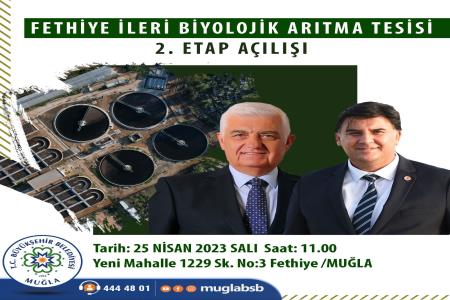 FETHİYE İLERİ BİYOLOJİK ARITMA TESİSİ 2. ETAP AÇILIŞI